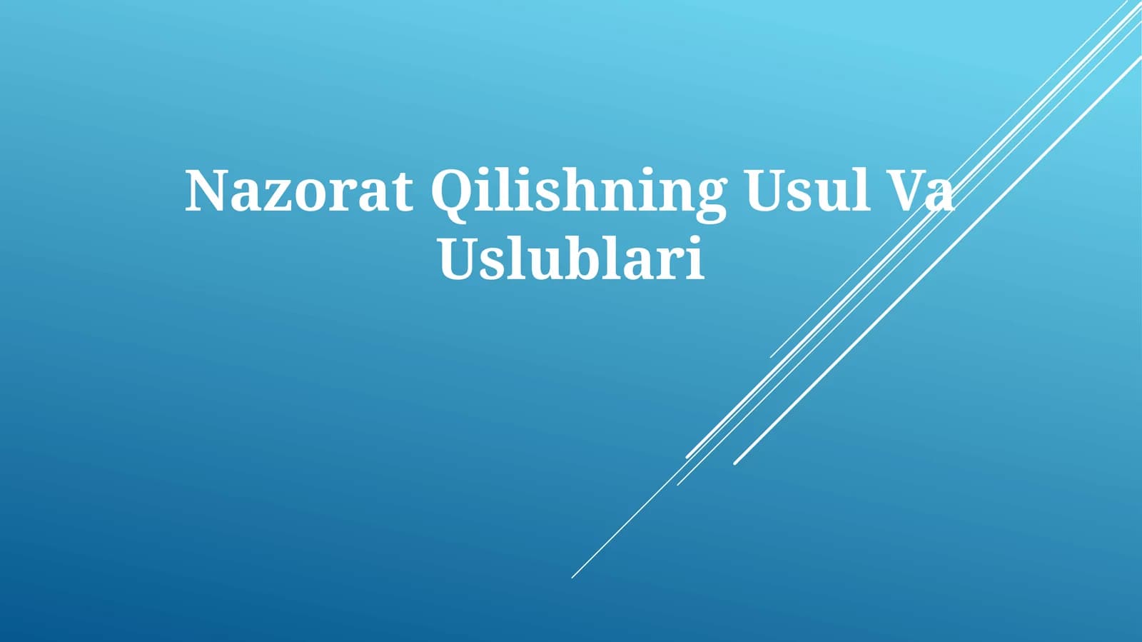Nazorat Qilishning Usul Va Uslublari