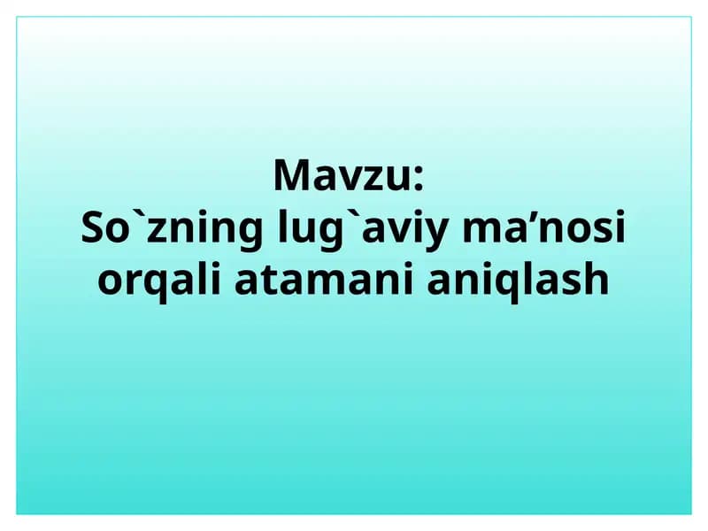 So'zning lug'aviy ma'nosi orqali atamani aniqlash