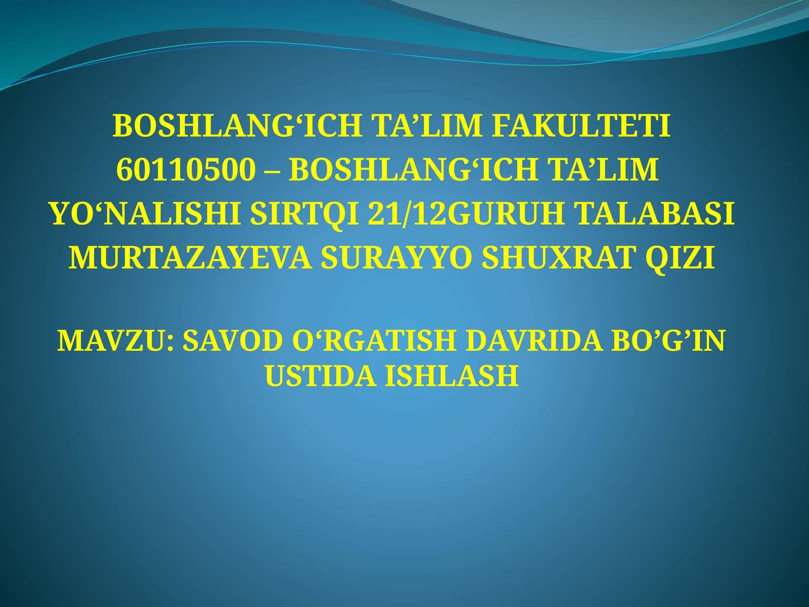 SAVOD O‘RGATISHDAVRIDA BO’G’IN USTIDA ISHLASH
