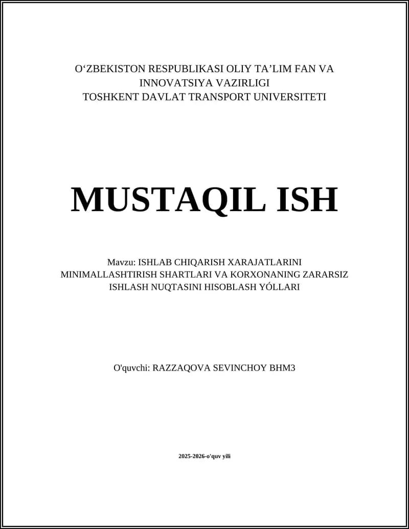 ISHLAB CHIQARISH XARAJATLARINI MINIMALLASHTIRISH SHARTLARI VA KORXONANING ZARARSIZ ISHLASH NUQTASINI HISOBLASH YÓLLARI