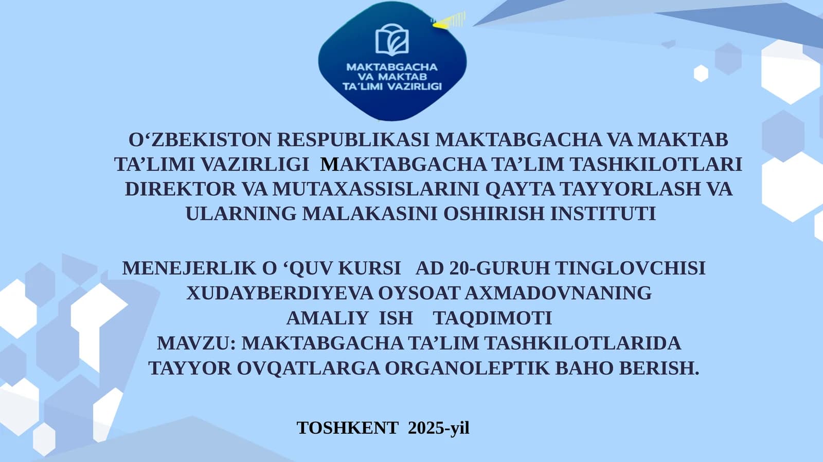 MAKTABGACHA TA’LIM TASHKILOTLARIDA TAYYOR OVQATLARGA ORGANOLEPTIK BAHO BERISH