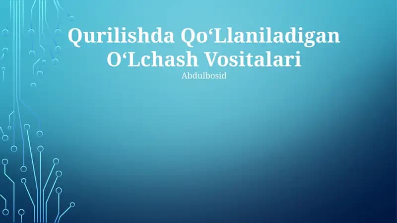 Qurilishda Qo‘Llaniladigan O‘Lchash Vositalari