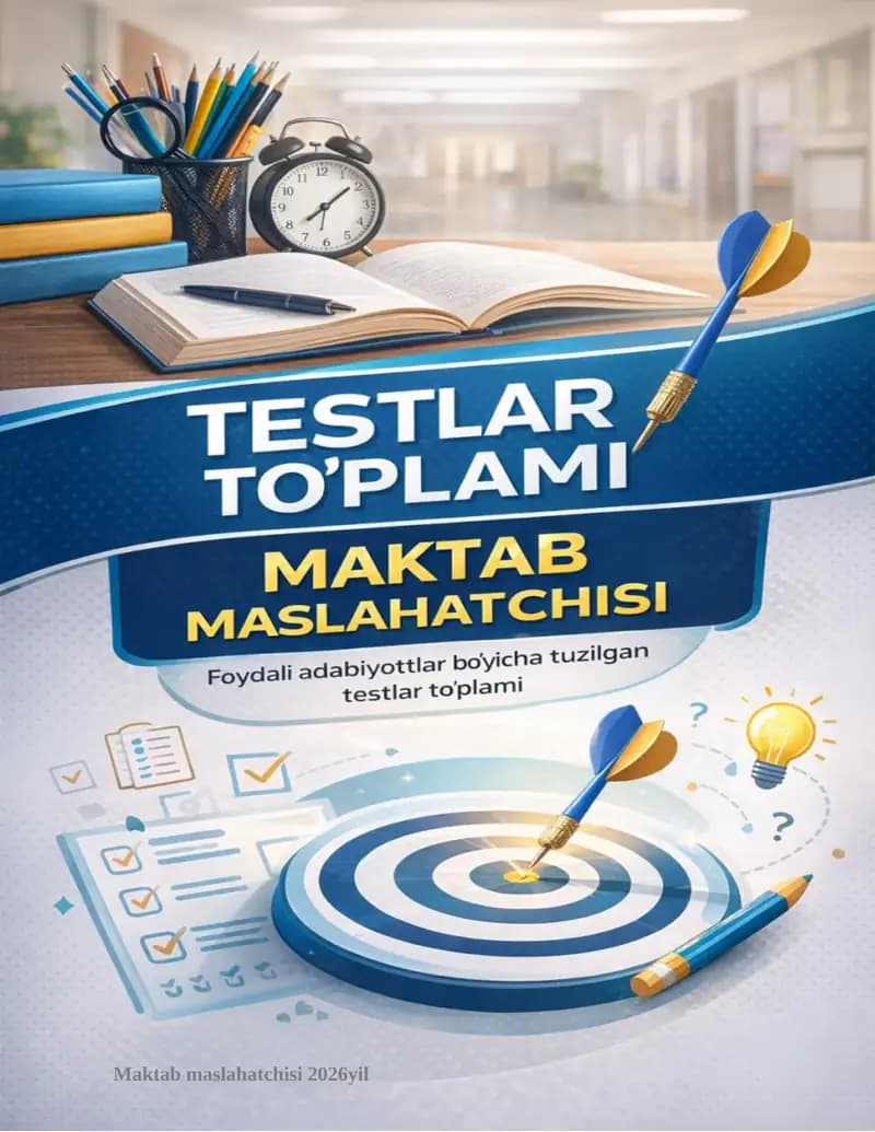 Maktab maslahatchisi test to'plami 2026yil