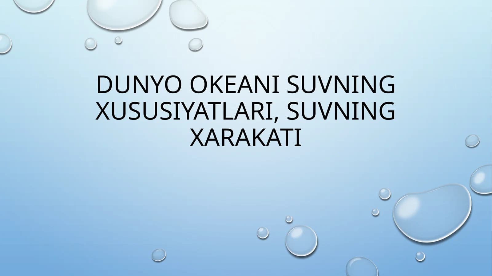 DUNYO OKEANI SUVNING XUSUSIYATLARI, SUVNING XARAKATI