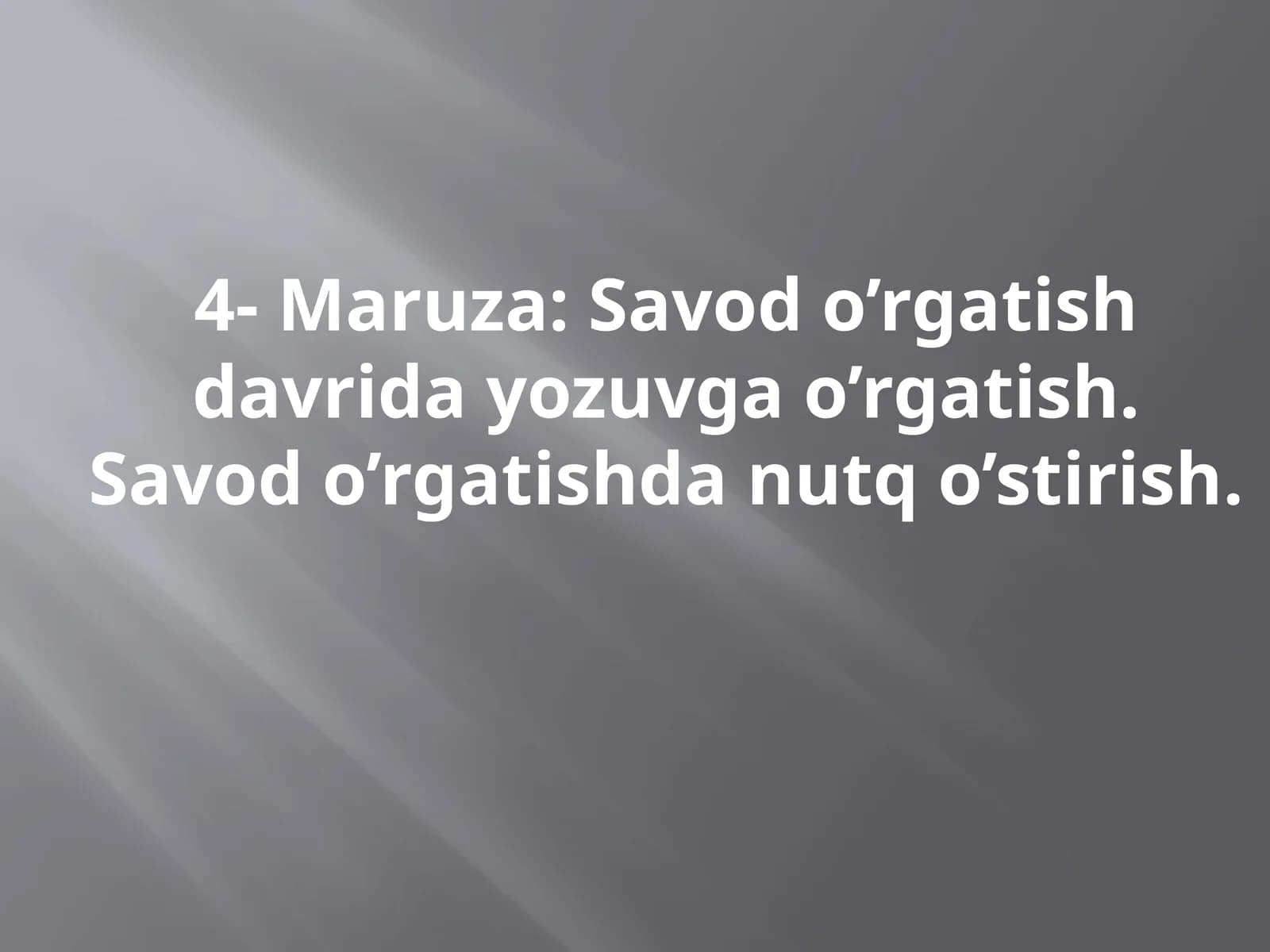 Savod o’rgatish davrida yozuvga o’rgatish. Savod o’rgatishda nutq o’stirish