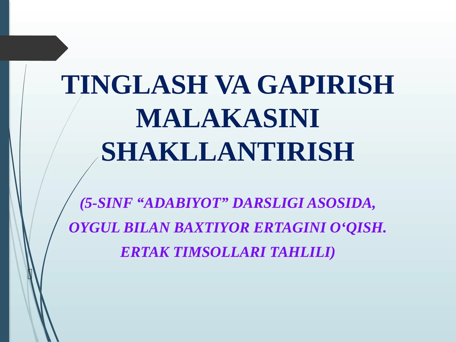 TINGLASH VA GAPIRISH MALAKASINI SHAKLLANTIRISH