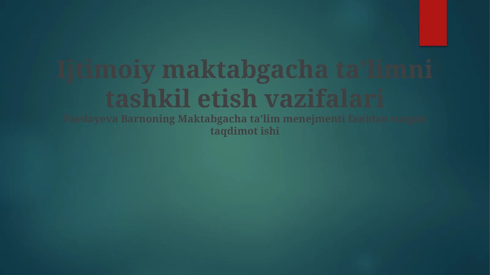 Ijtimoiy maktabgacha taʼlimni tashkil etish vazifalari
