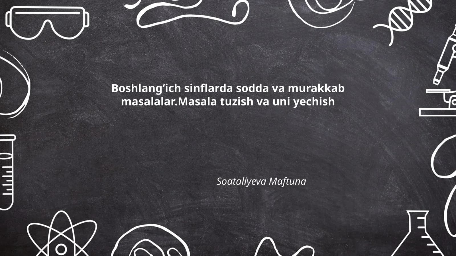 Boshlangʻich sinflarda sodda va murakkab masalalar. Masala tuzish va uni yechish