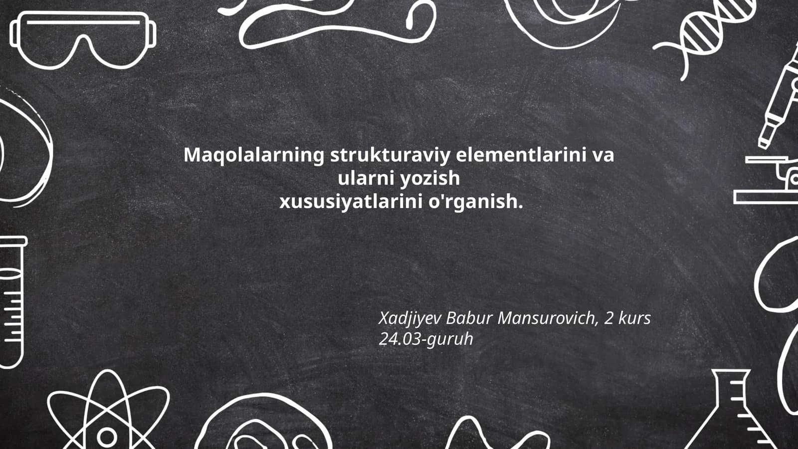 Maqolalarning strukturaviy elementlarini va ularni yozish xususiyatlarini o'rganish