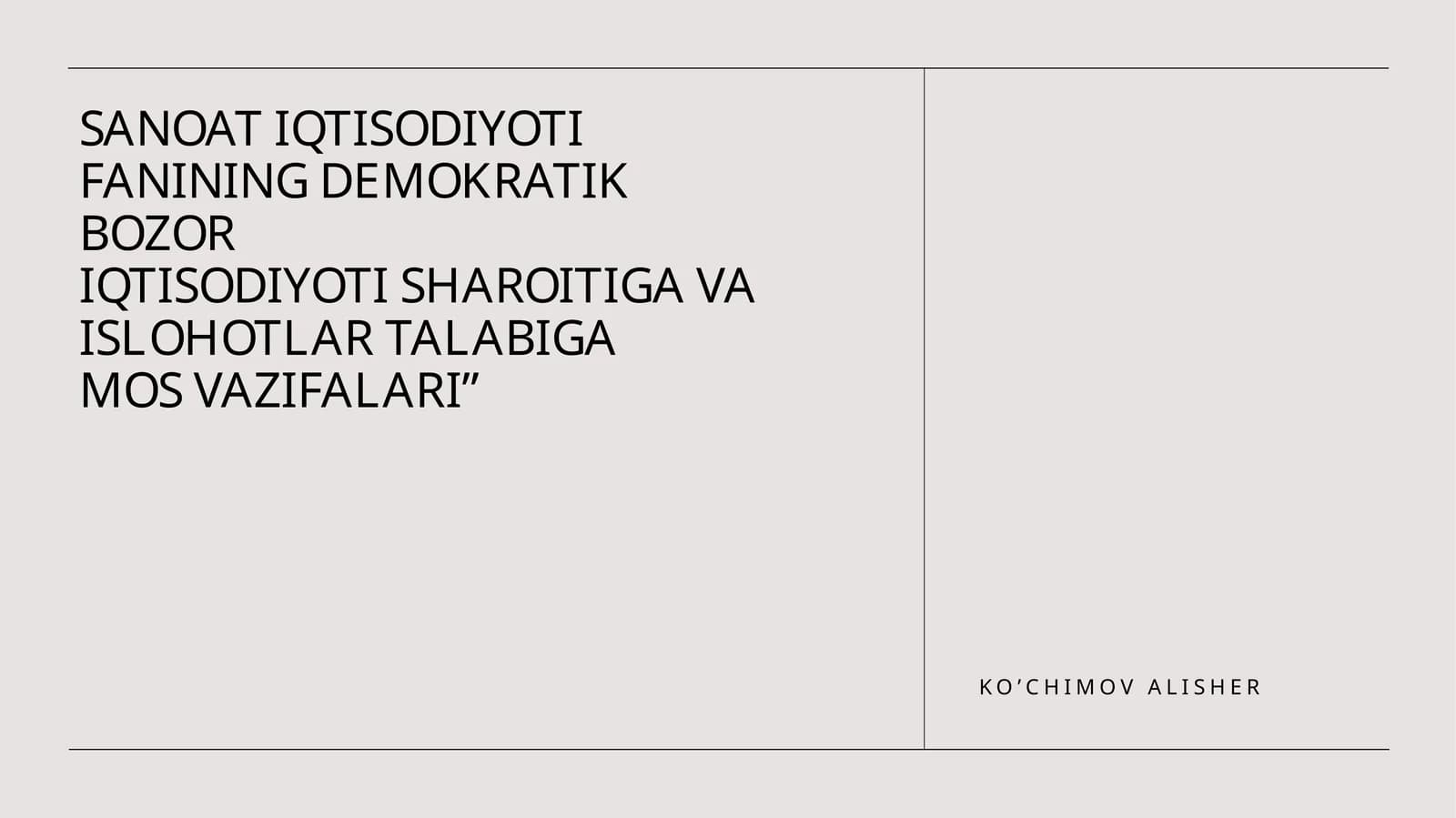 SANOAT IQTISODIYOTI FANINING DEMOKRATIK BOZOR IQTISODIYOTI SHAROITIGA VA ISLOHOTLAR TALABIGA MOS VAZIFALARI