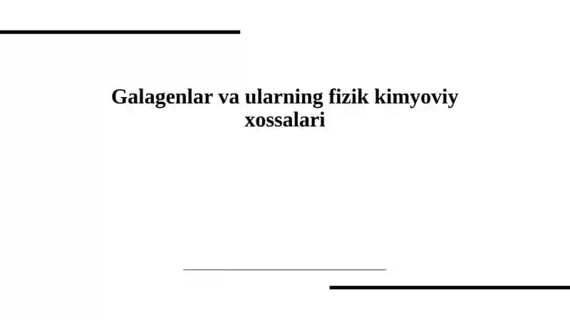Galagenlar va ularning fizik kimyoviy xossalari