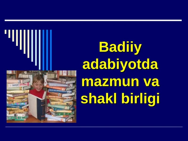 Badiiy adabiyotda mazmun va shakl birligi