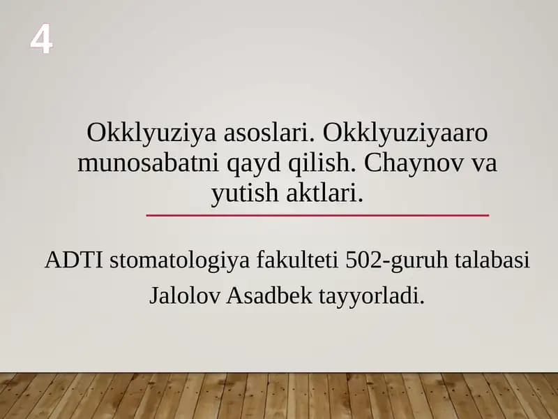 Okklyuziya asoslari. Okklyuziyaaro munosabatni qayd qilish. Chaynov va yutish aktlari.