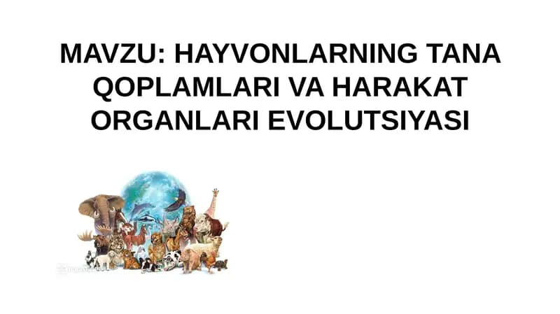 HAYVONLARNING TANA QOPLAMLARI VA HARAKAT ORGANLARI EVOLUTSIYASI