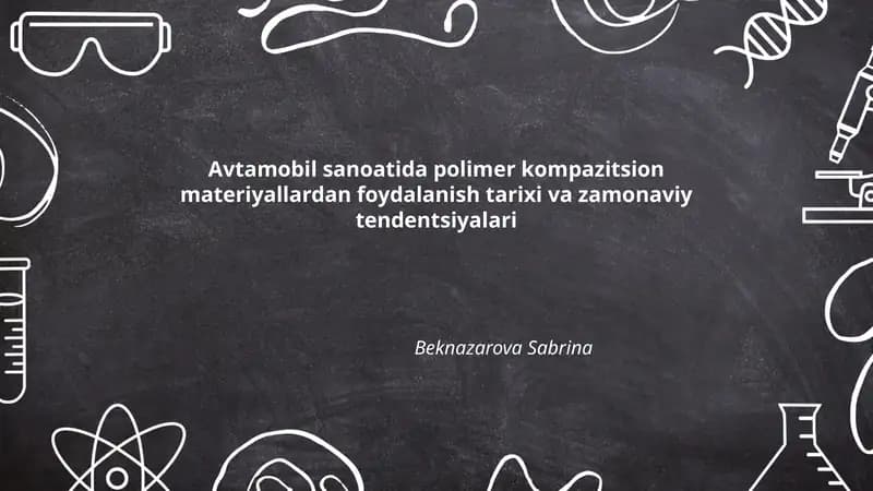 Avtamobil sanoatida polimer kompazitsion materiyallardan foydalanish tarixi va zamonaviy tendentsiyalari