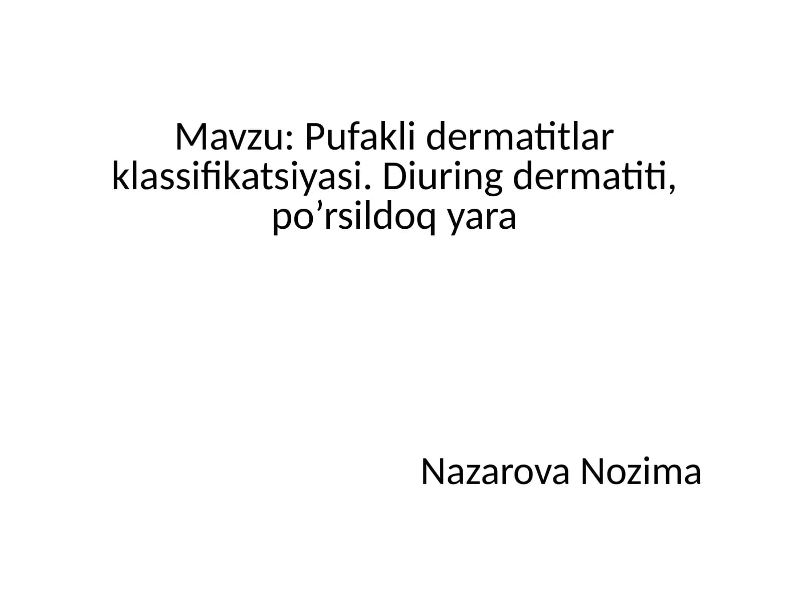 Pufakli dermatitlar klassifikatsiyasi. Diuring dermatiti, po’rsildoq yara