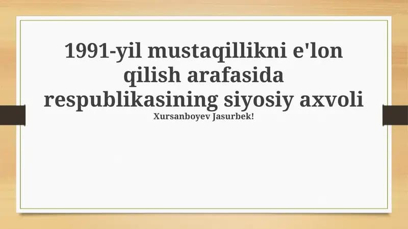 Mustaqillik arafasida siyosiy manzara