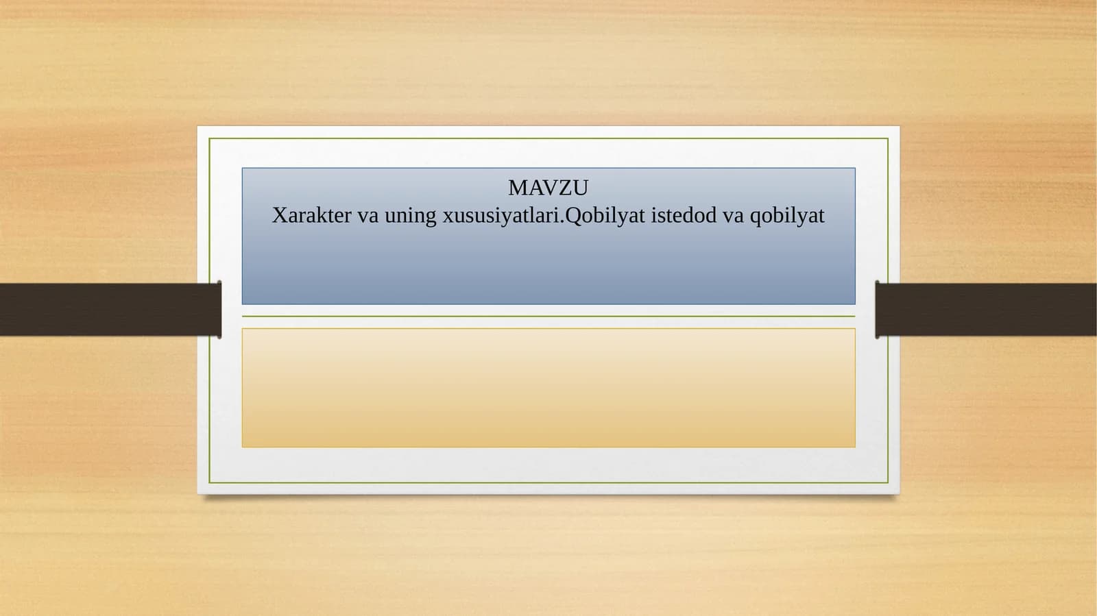 Xarakter va uning xususiyatlari. Qobilyat istedod va qobilyat
