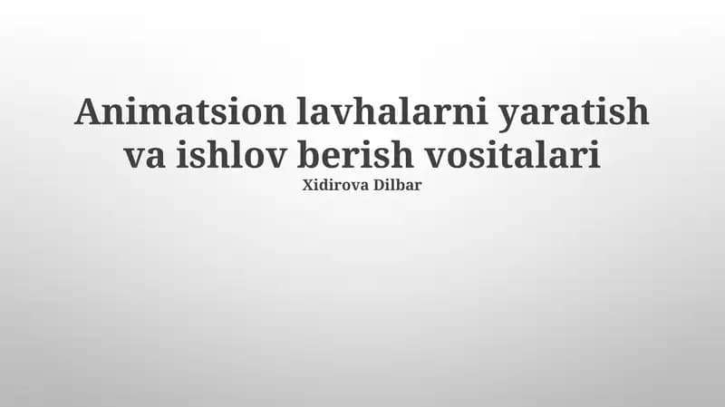 Animatsion lavhalarni yaratish va ishlov berish vositalari