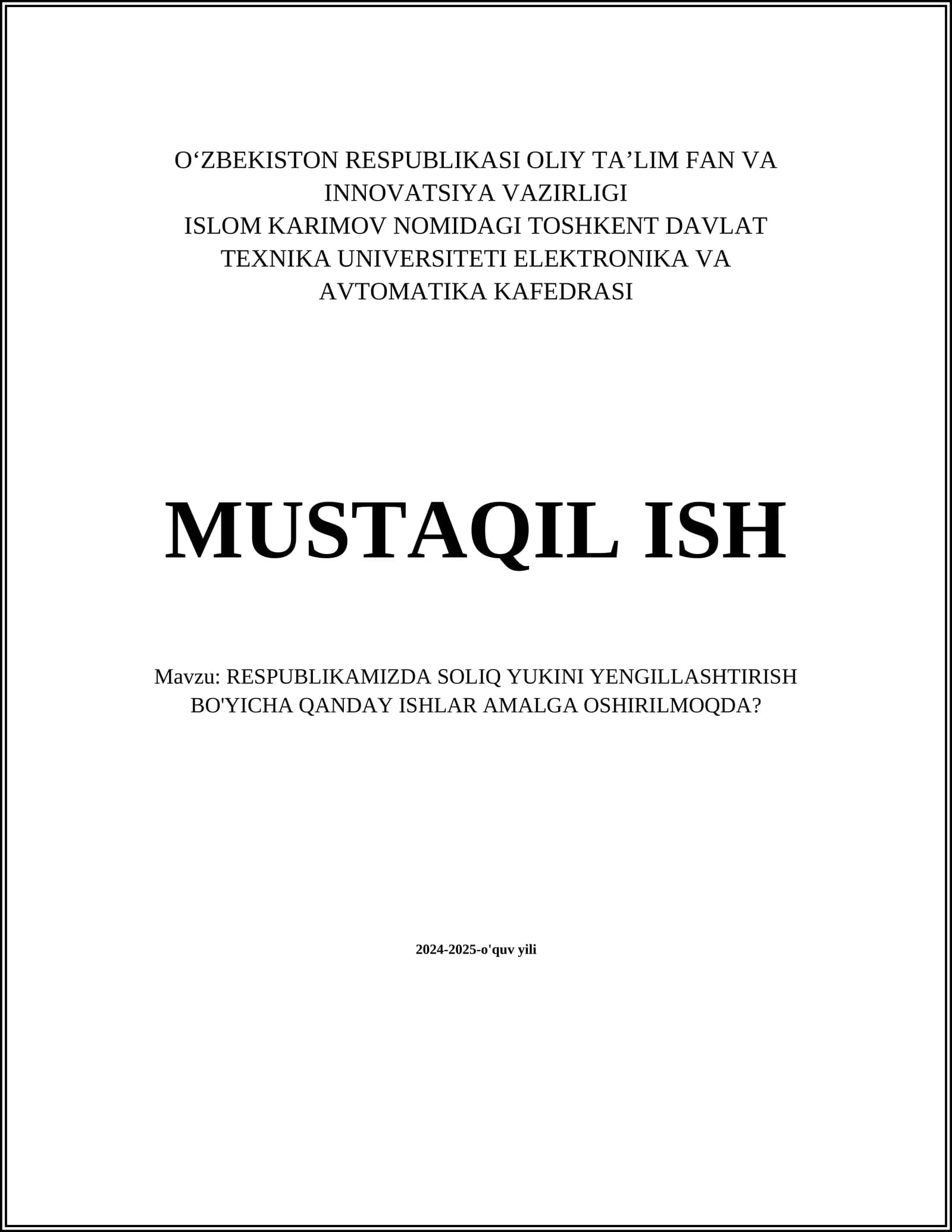 MUSTAQIL ISH Mavzu: RESPUBLIKAMIZDA SOLIQ YUKINI YENGILLASHTIRISH BO'YICHA QANDAY ISHLAR AMALGA OSHIRILMOQDA?