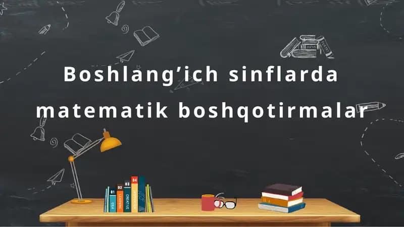 Boshlang’ich sinflarda matematik boshqotirmalar