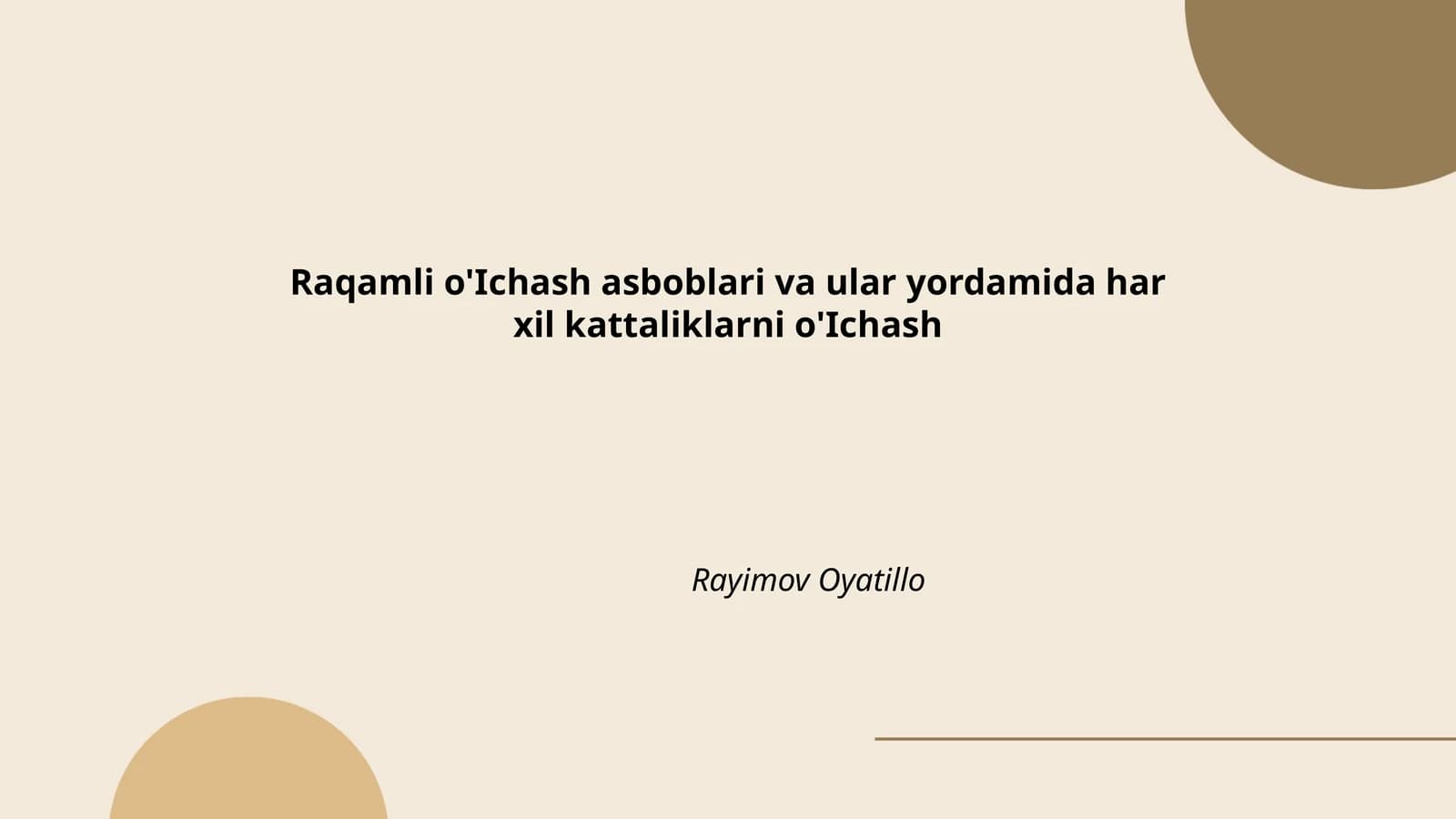 Raqamli o'lchash asboblari va ular yordamida har xil kattaliklarni o'lchash