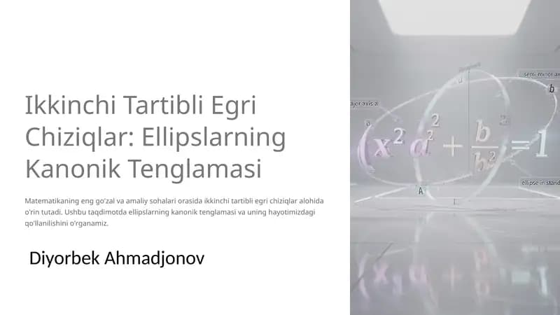 Ikkinchi Tartibli Egri Chiziqlar: Ellipslarning Kanonik Tenglamasi