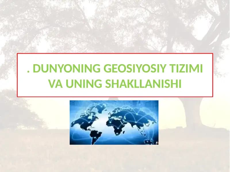 DUNYONING GEOSIYOSIY TIZIMI VA UNING SHAKLLANISHI