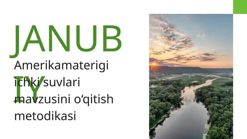 Janubiy Amerikamaterigi ichki suvlari mavzusini o‘qitish metodikasi