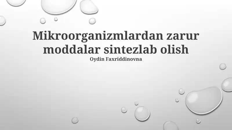 Mikroorganizmlardan zarur moddalar sintezlab olish