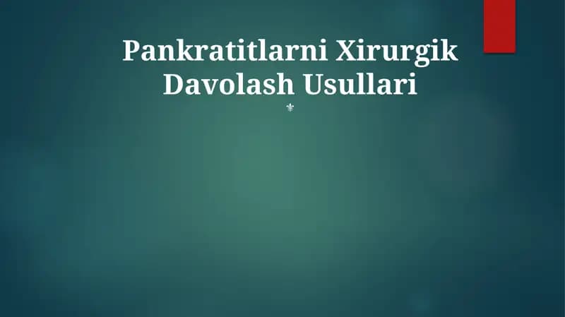 Pankreatitlarni Xirurgik Davolash Usullari