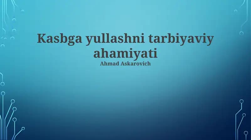 Kasbga yullashni tarbiyaviy ahamiyati