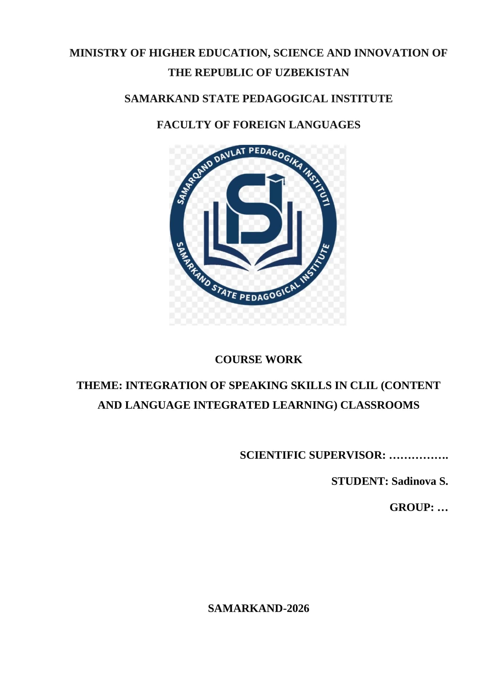 COURSE WORK THEME: INTEGRATION OF SPEAKING SKILLS IN CLIL (CONTENT AND LANGUAGE INTEGRATED LEARNING) CLASSROOMS