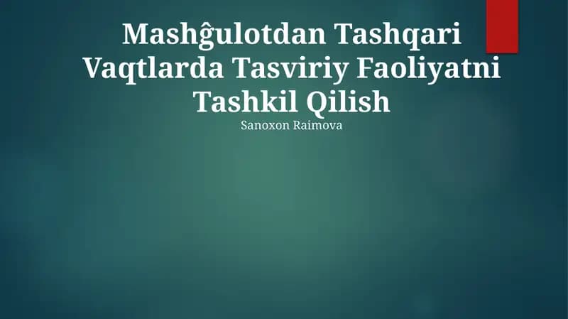 Mashĝulotdan Tashqari Vaqtlarda Tasviriy Faoliyatni Tashkil Qilish