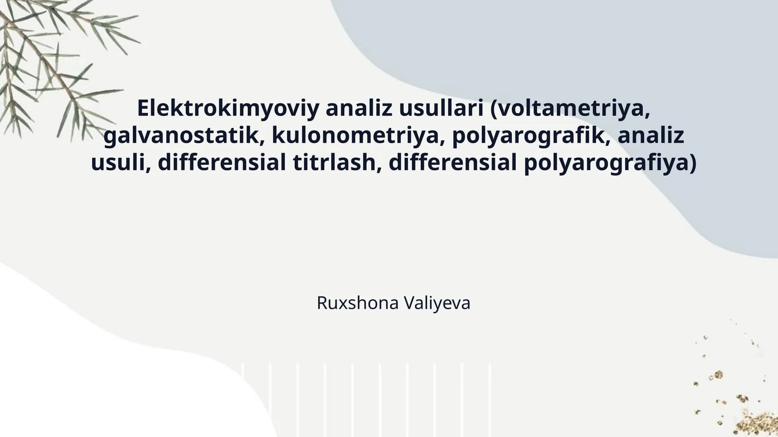 Elektrokimyoviy analiz usullari (voltametriya, galvanostatik, kulonometriya, polyarografik, analiz usuli, differensial titrlash, differensial polyarografiya)