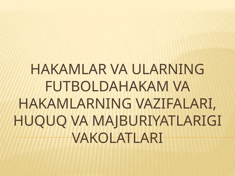 HAKAMLAR VA ULARNING FUTBOLDAGI VAZIFALARI