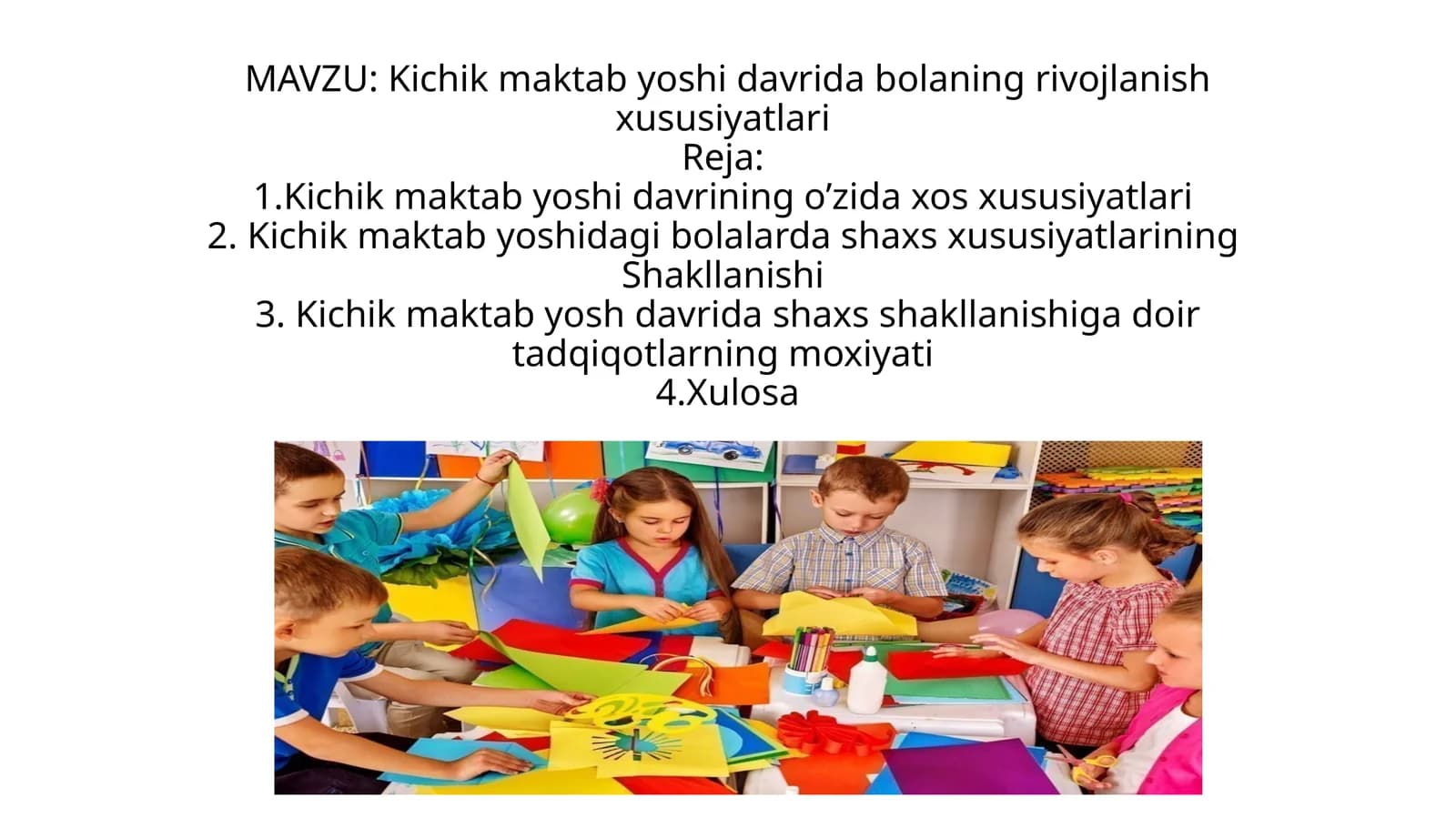Kichik maktab yoshi davrida bolaning rivojlanish xususiyatlari