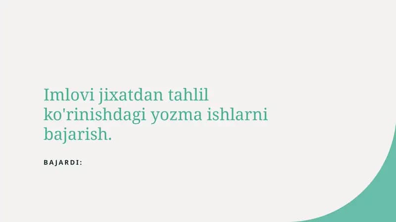 Imlovi jixatdan tahlil ko'rinishdagi yozma ishlarni bajarish.