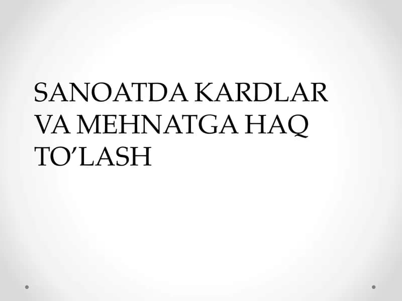 SANOATDA KADRLAR VA MEHNATGA HAQ TO’LASH