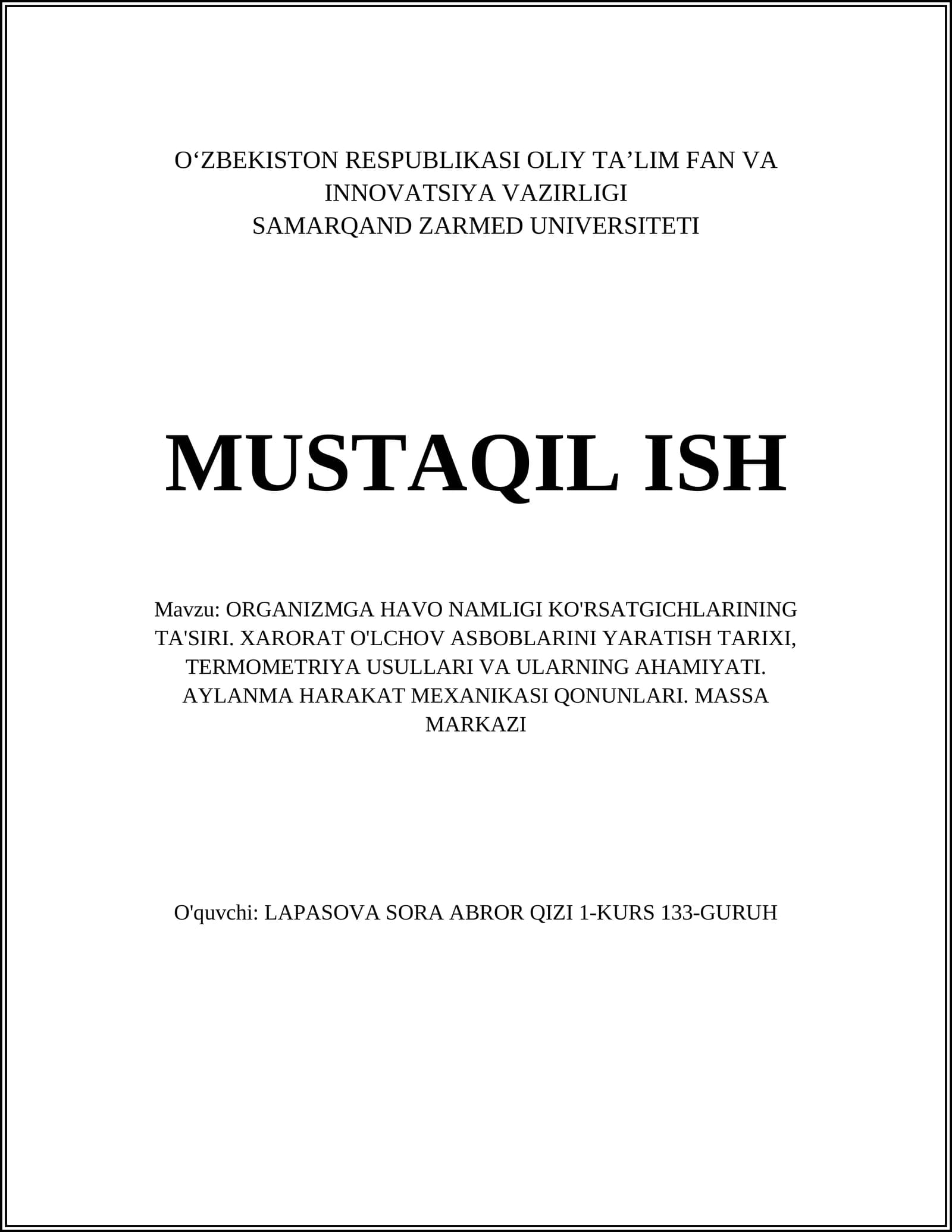 ORGANIZMGA HAVO NAMLIGI KO'RSATGICHLARINING TA'SIRI. XARORAT O'LCHOV ASBOBLARINI YARATISH TARIXI, TERMOMETRIYA USULLARI VA ULARNING AHAMIYATI. AYLANMA HARAKAT MEXANIKASI QONUNLARI. MASSA MARKAZI