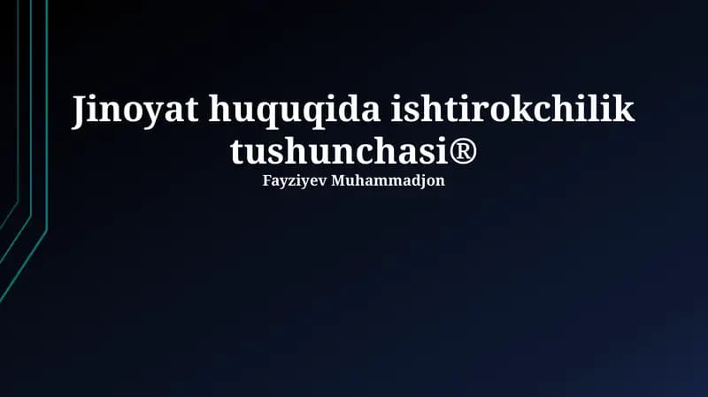 Jinoyat huquqida ishtirokchilik tushunchasi®