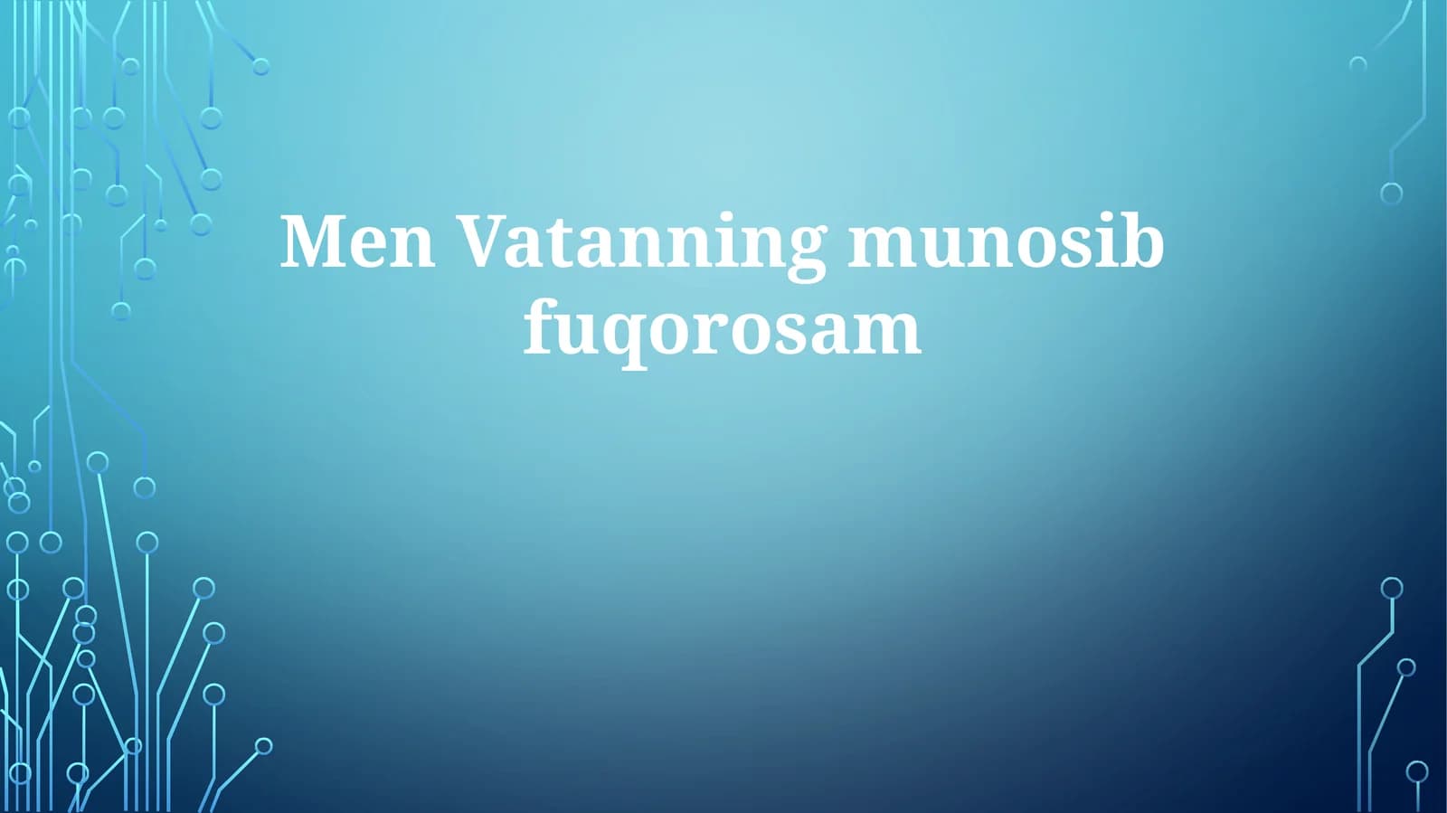Men Vatanimning munosib fuqarosiman