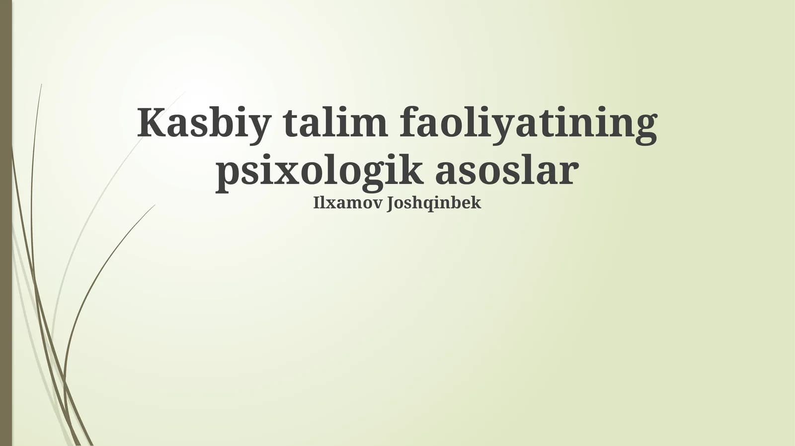 Kasbiy yo'nalish faoliyatining psixologik asoslari