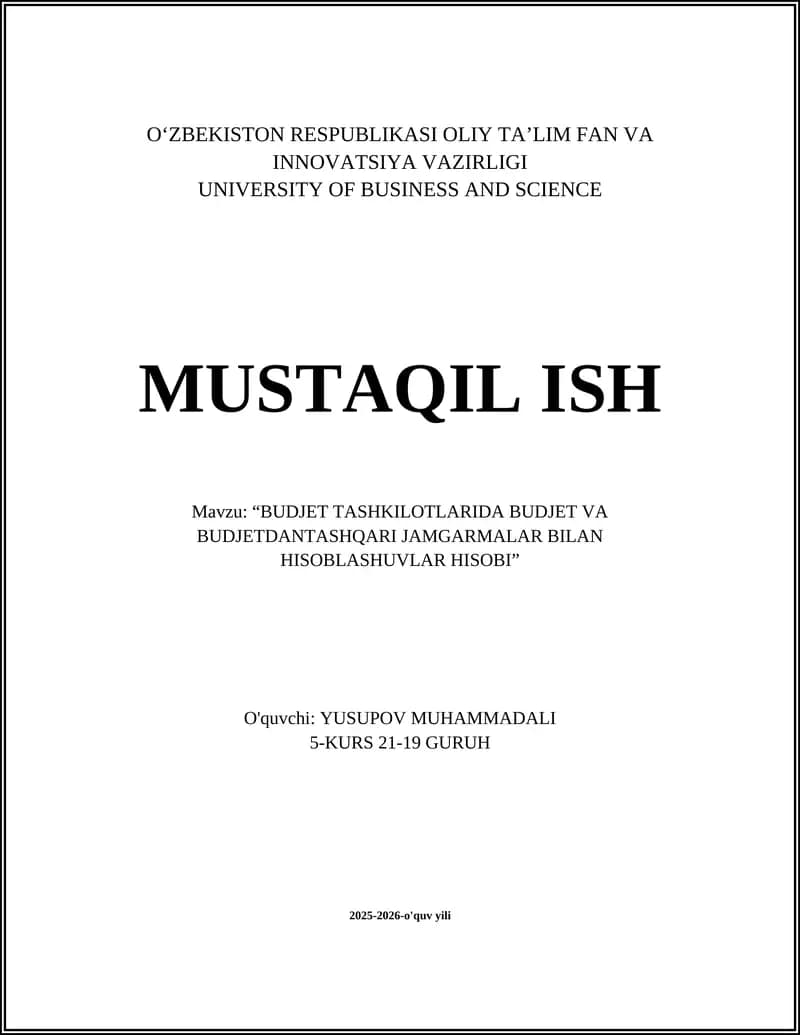 "BUDJET TASHKILOTLARIDA BUDJET VA BUDJETDANTASHQARI JAMGARMALAR BILAN HISOBLASHUVLAR HISOBI"