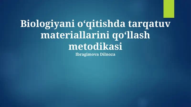 Biologiyani oʻqitishda tarqatuv materiallarini qoʻllash metodikasi