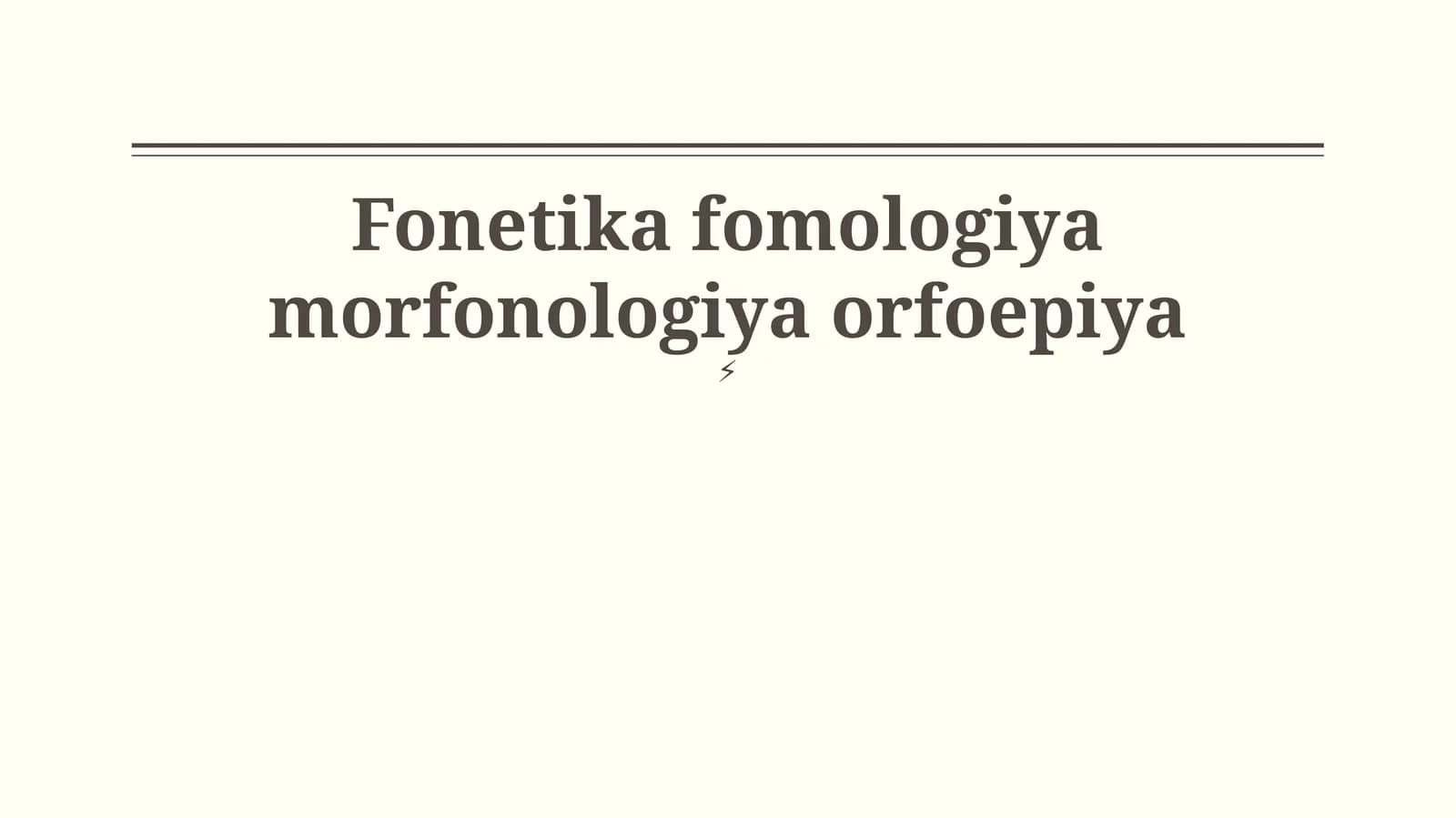 Fonetika fomologiya morfonologiya orfoepiya
