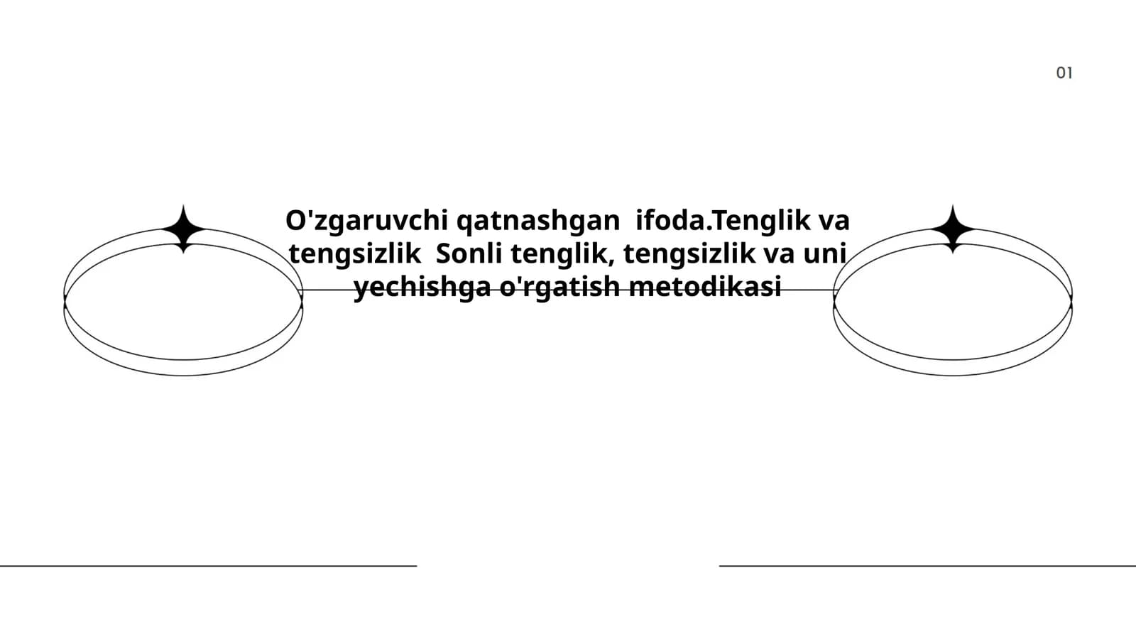 O'zgaruvchi qatnashgan ifoda.Tenglik va tengsizlik Sonli tenglik, tengsizlik va uni yechishga o'rgatish metodikasi