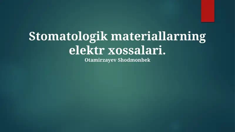 Stomatologik materiallarning elektr xossalari
