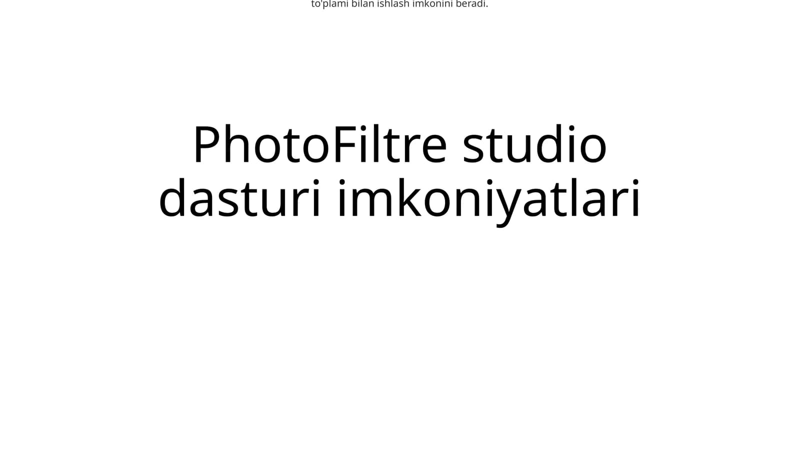PhotoFiltre Studio dasturi imkoniyatlari