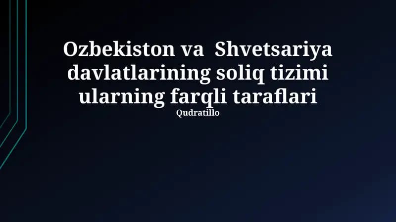 O'zbekiston va Shvetsariya soliq tizimlari